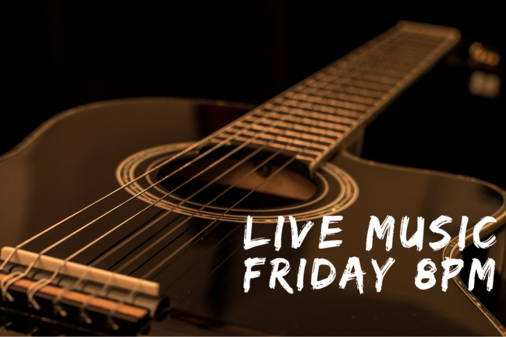 Live Music every Friday 8pm
