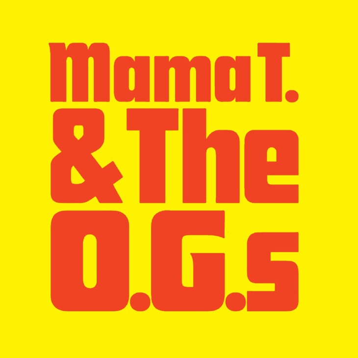 Mama T & The O.G.s. 