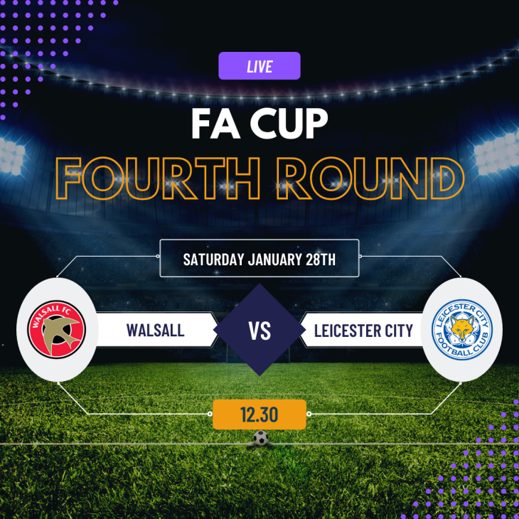 FA CUP - Walsall v Leicester City
