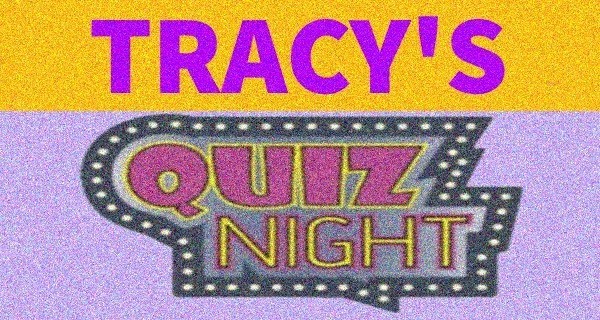 Tracy's Quiz Night