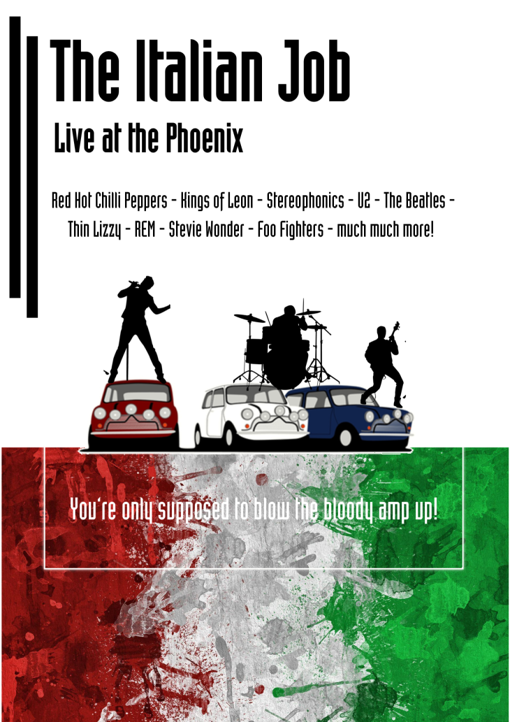 THE ITALIAN JOB LIVE @ THE PHOENIX