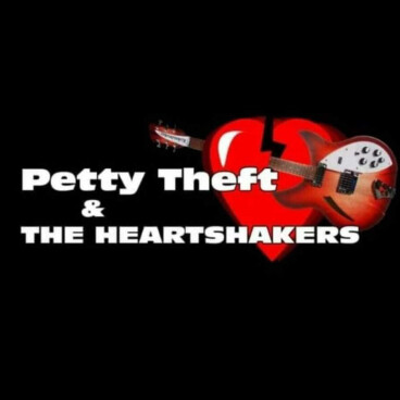 PETTY THEFT AND THE HEARTSHAKERS