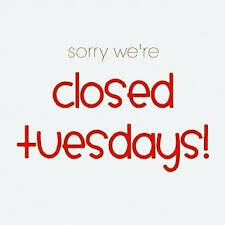 Tuesday Closure