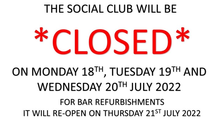 SOCIAL CLUB - CLOSED 18/07 to 20/07