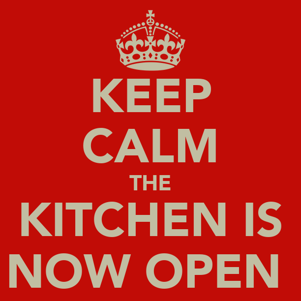 The kitchen is open!