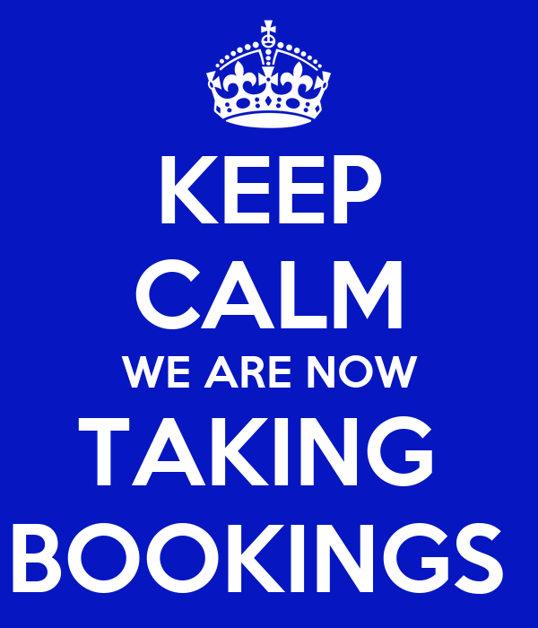 We Are Now Taking Bookings!