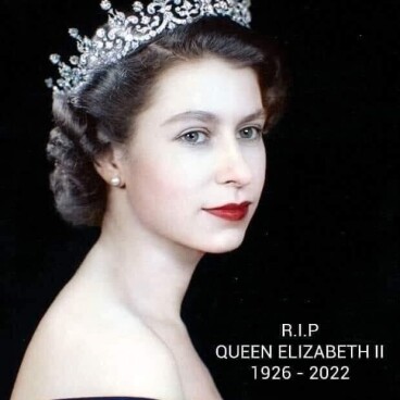 R I P QUEEN ELIZABETH II 1926 - 2022