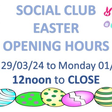 Social Club - Easter Opening Times