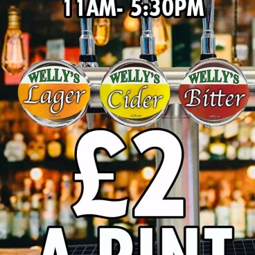 WELLY'S DRAUGHT: £2 A PINT!