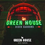Green House Disco Gardens